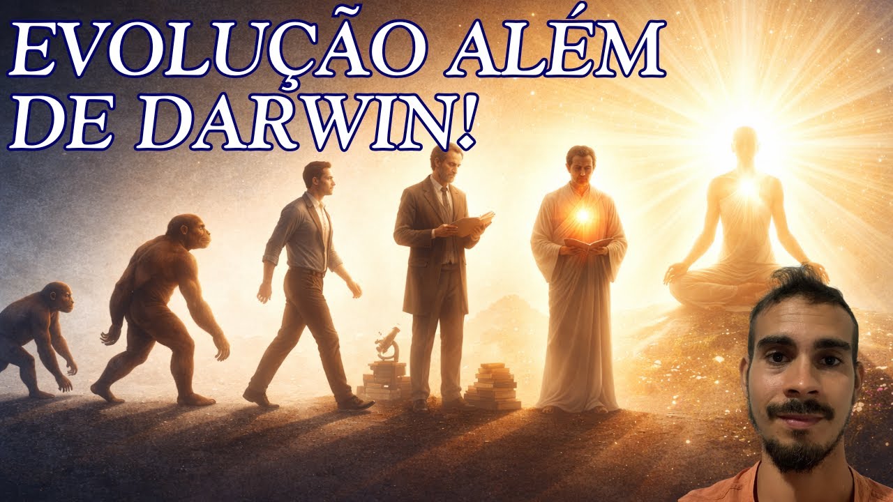 De Darwin à Chico Xavier: O Próximo Passo da Evolução Humana com o Yoga!