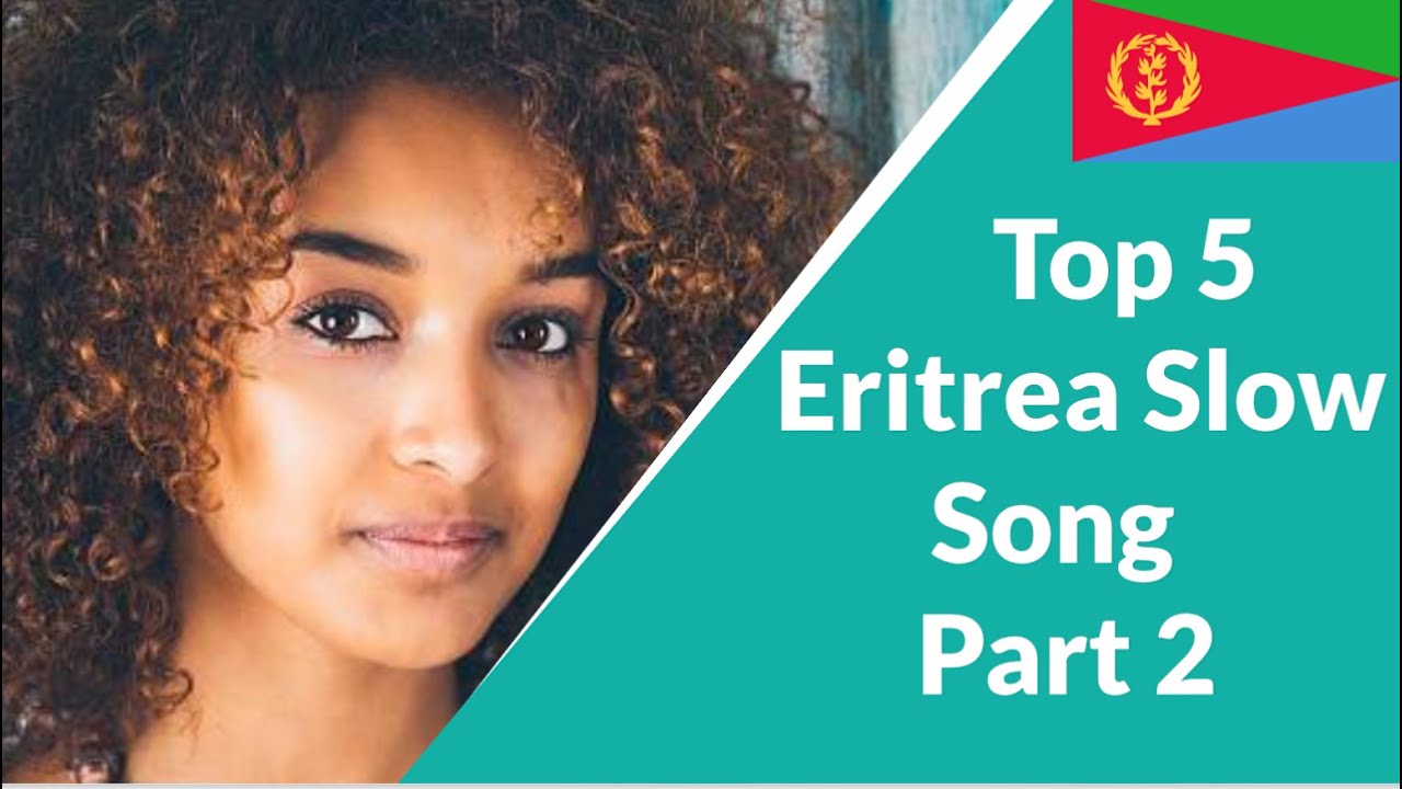 Top 5 Tigrinya Love Slow Music | Eritrean Music |  Part 2