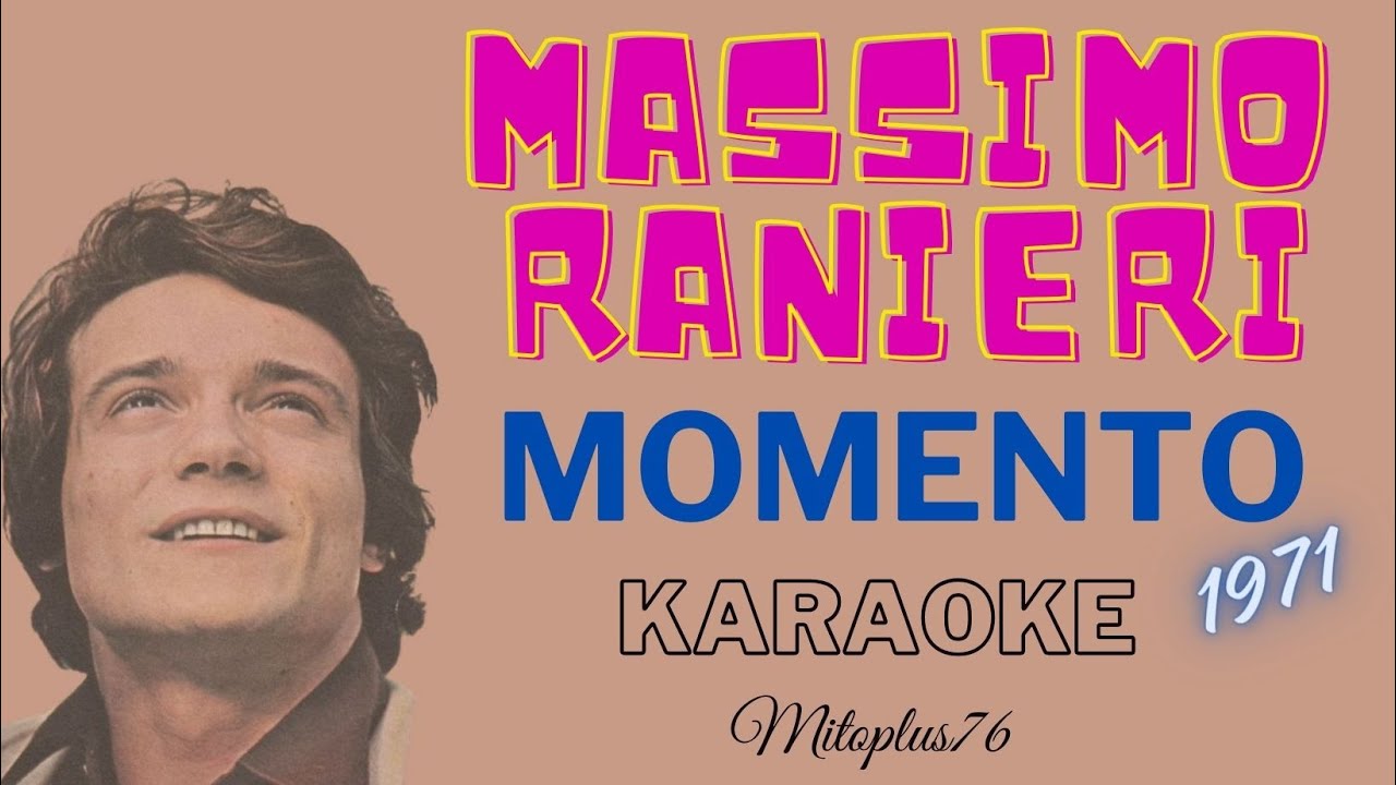 MASSIMO RANIERI - MOMENTO KARAOKE FAIR USE  1971