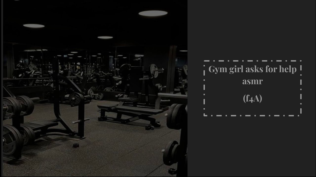 gym girl asks for help ASMR (F4A)
