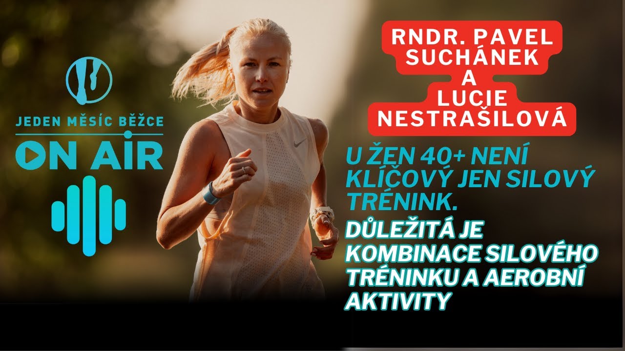 RNDr. Pavel Suchánek, Hokejová máma Lucka Nestrašilová - U žen 40+ není klíčový jen silový trénink.
