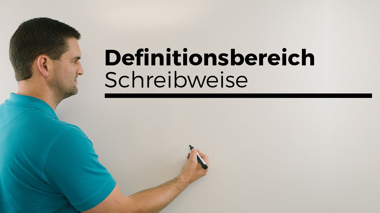 Definitionsbereich, weitere Schreibweisen mit Klammer, Definitionsmenge | Mathe by Daniel Jung