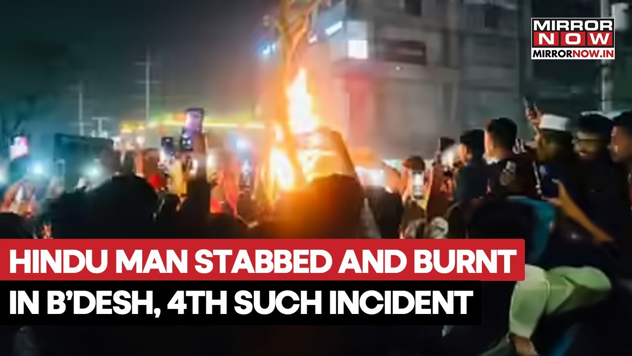 Bangladeshi Hindu Man Stabbed And Burnt On New Year's Eve | 4th Attack On Minorities In Two Weeks