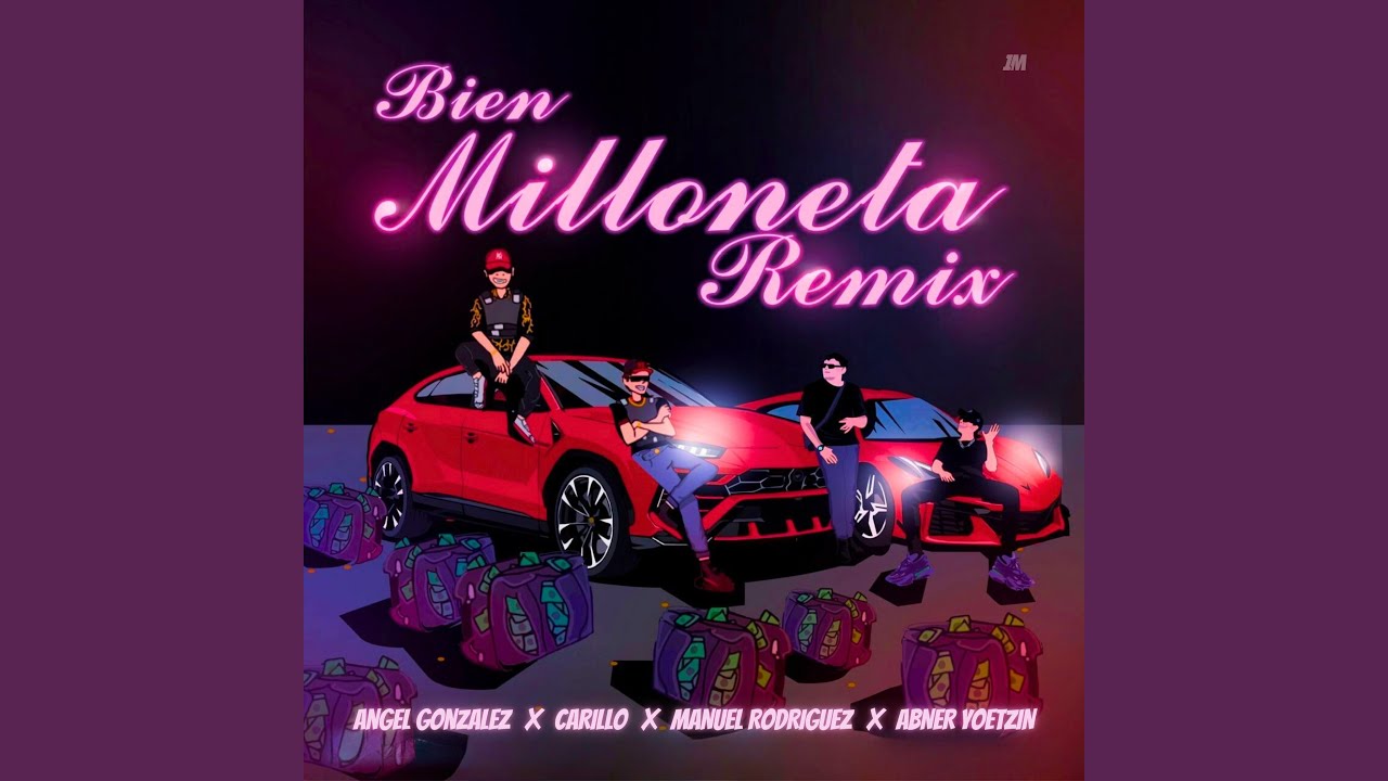 BIEN MILLONETA REMIX