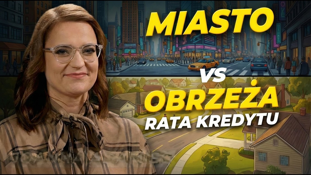 Mieszkanie w mieście czy pod miastem? RATA KREDYTU m&oacute;wi wszystko. | Joanna Adamiec