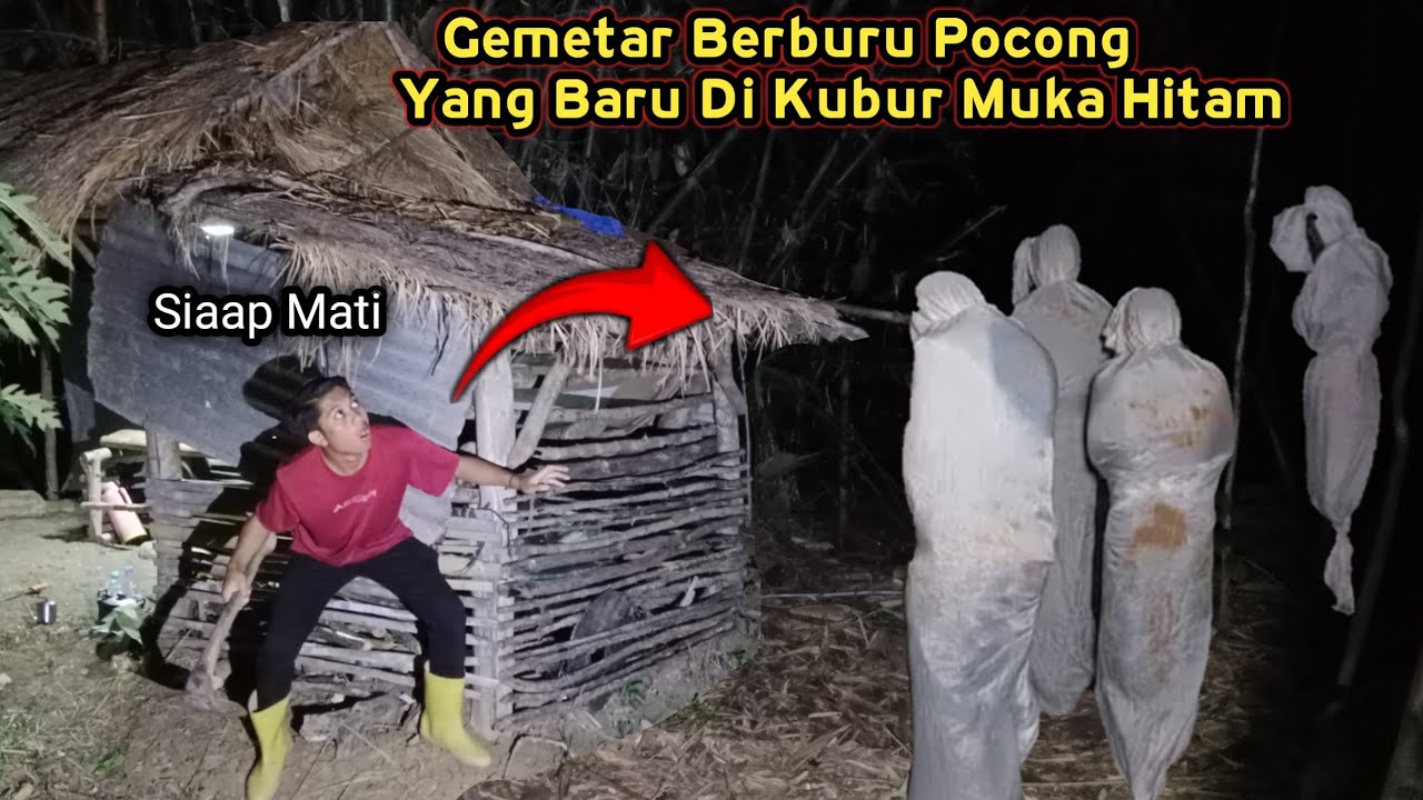CAMPING HOROR❗ Badan Gemetar Berburu Pocong Yang Baru Di Kubur Ternyata Mukanya Hitam Dan Bau Bangke