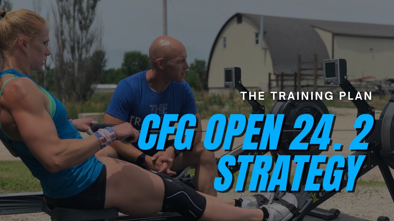 CrossFit Games Open 24.2 - The Training Plan - Breakdown, Tips, Strategy, Advice