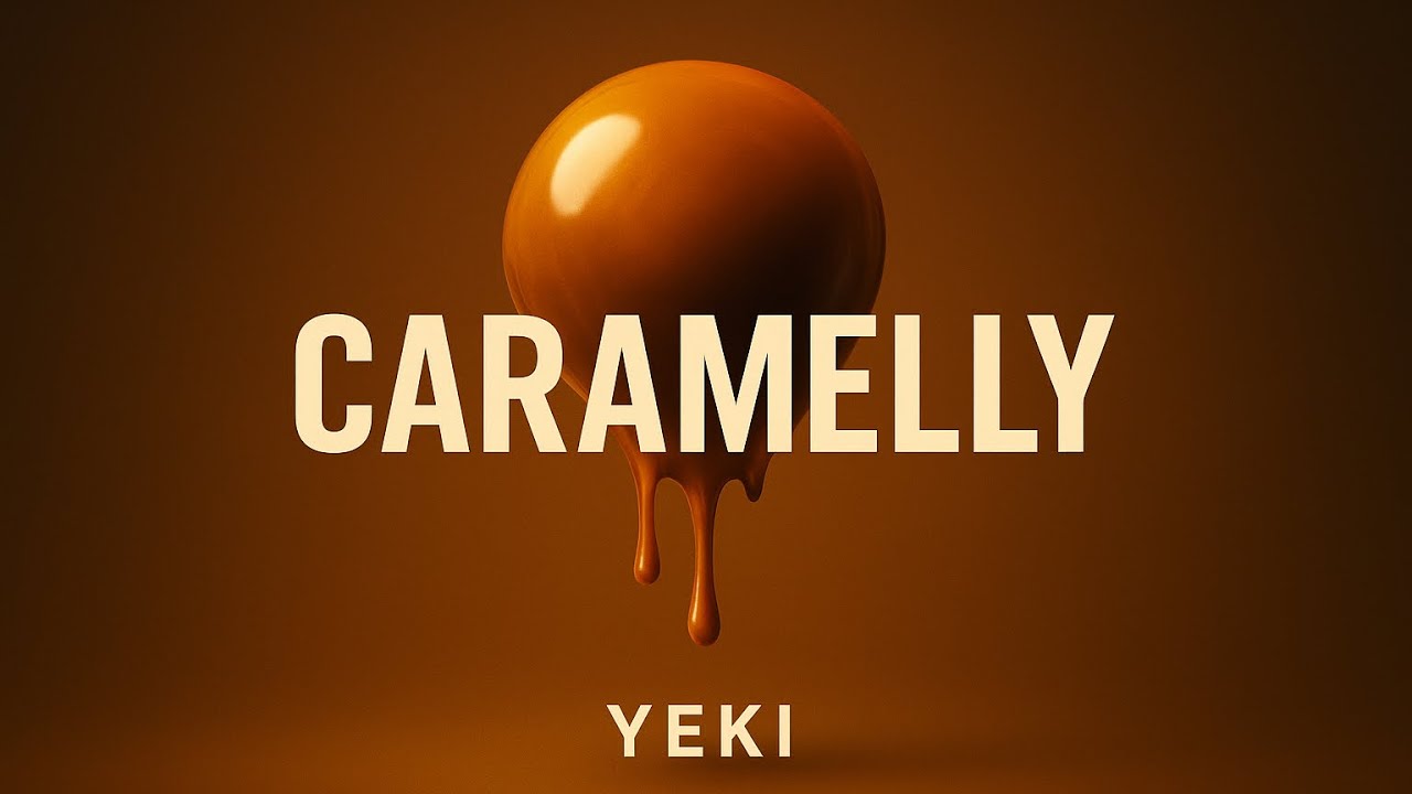 CARAMELLY- YEKI 