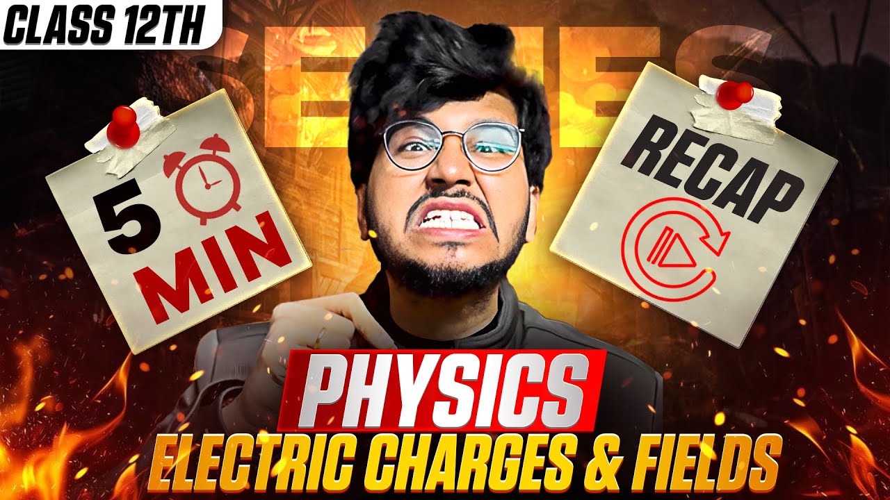 🔋 Class 12 Physics Chapter 1 Electric Charges & Fields One Shot Revision IN JUST 5 MIN | 2025&ndash;2026 |