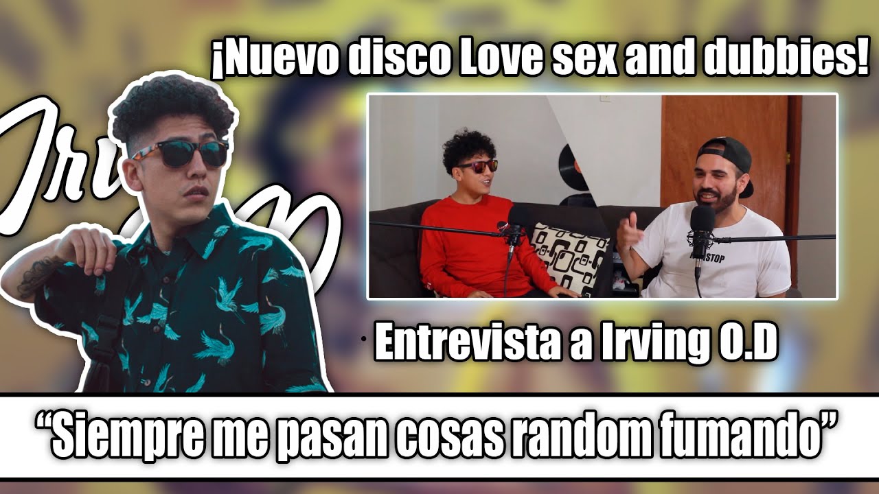 IRVING O.D.: SIEMPRE ME PASAN COSAS RANDOM FUMANDO - R&oacute;talo podcast #29