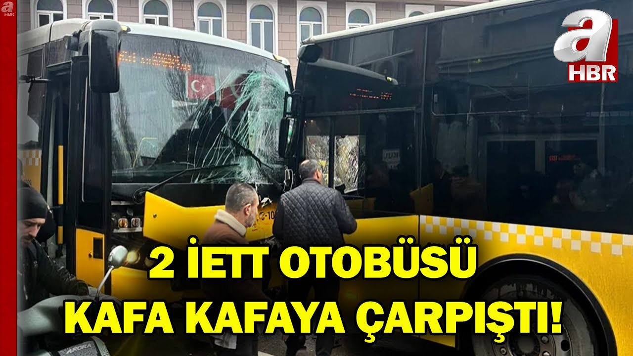 İstanbul Beykoz'da 2 İETT Otobüsünün Çarpıştığı Kazada 7 Kişi Yaralandı | A Haber