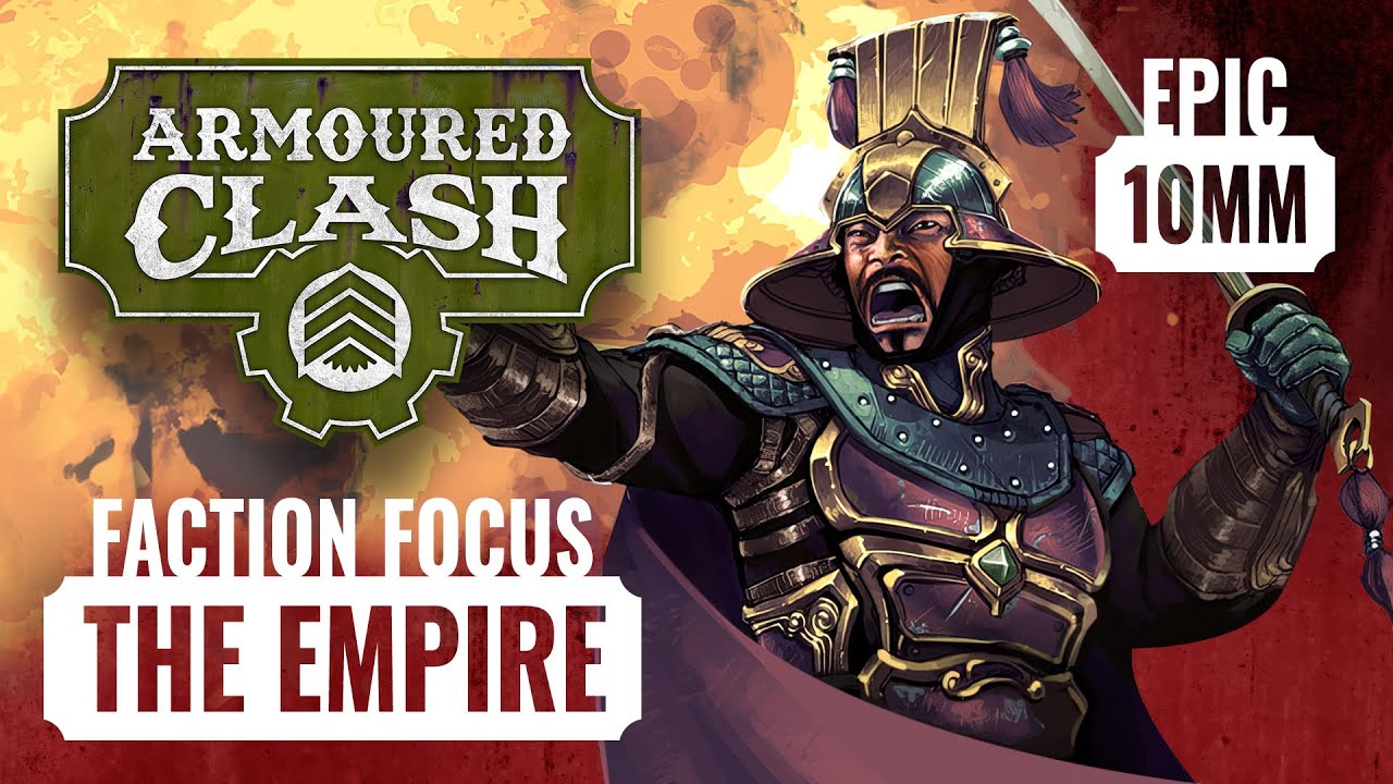 Inside New 10mm Wargame Armoured Clash - Faction Focus: The Empire