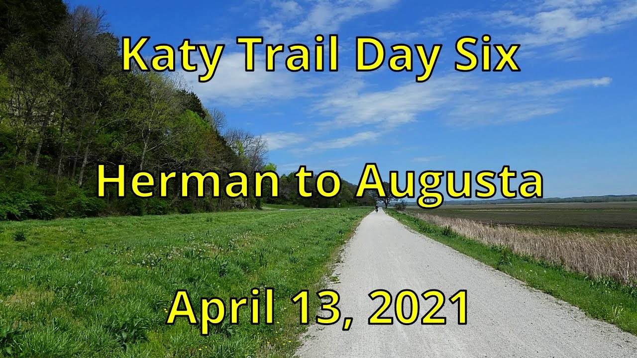 Katy Trail Day Six Herman to Augusta (April 13, 2021)