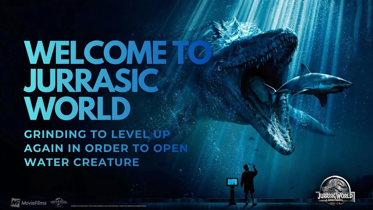 Jurrasic World Eps 3 : Grinding Till Level 25 to Unlock Mosasaur