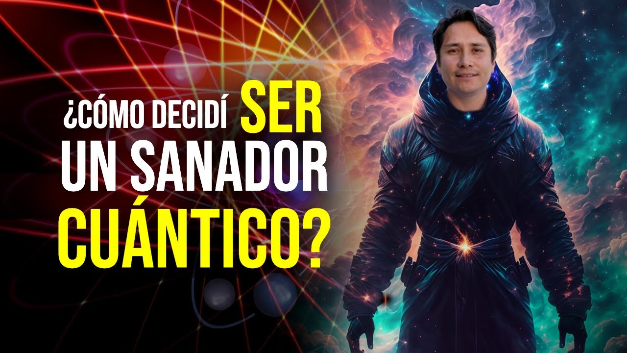 &iquest;C&oacute;mo decid&iacute; SER un SANADOR CU&Aacute;NTICO? 💫