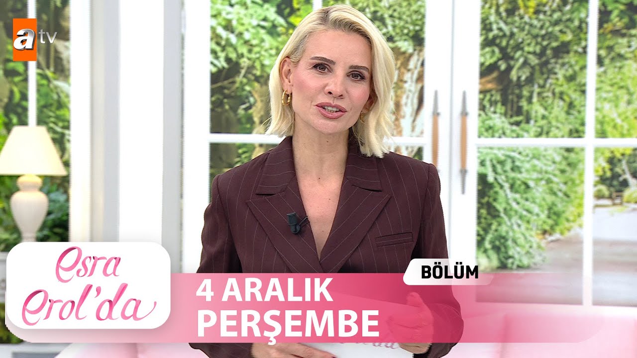 Esra Erol'da 4 Aralık 2025 | Tek Parça