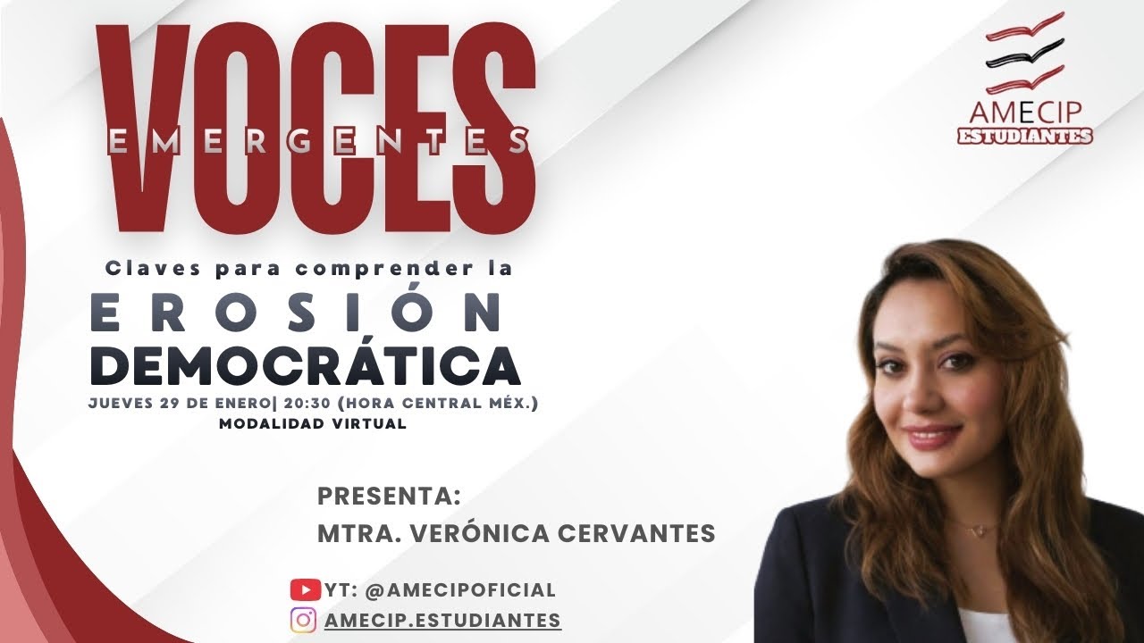 VOCES EMERGENTES AMECIP- Claves para comprender la Erosión Democrática