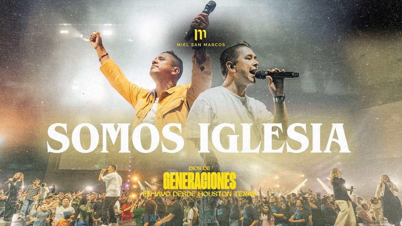 SOMOS IGLESIA - MIEL SAN MARCOS - VIDEO OFICIAL - EN VIVO
