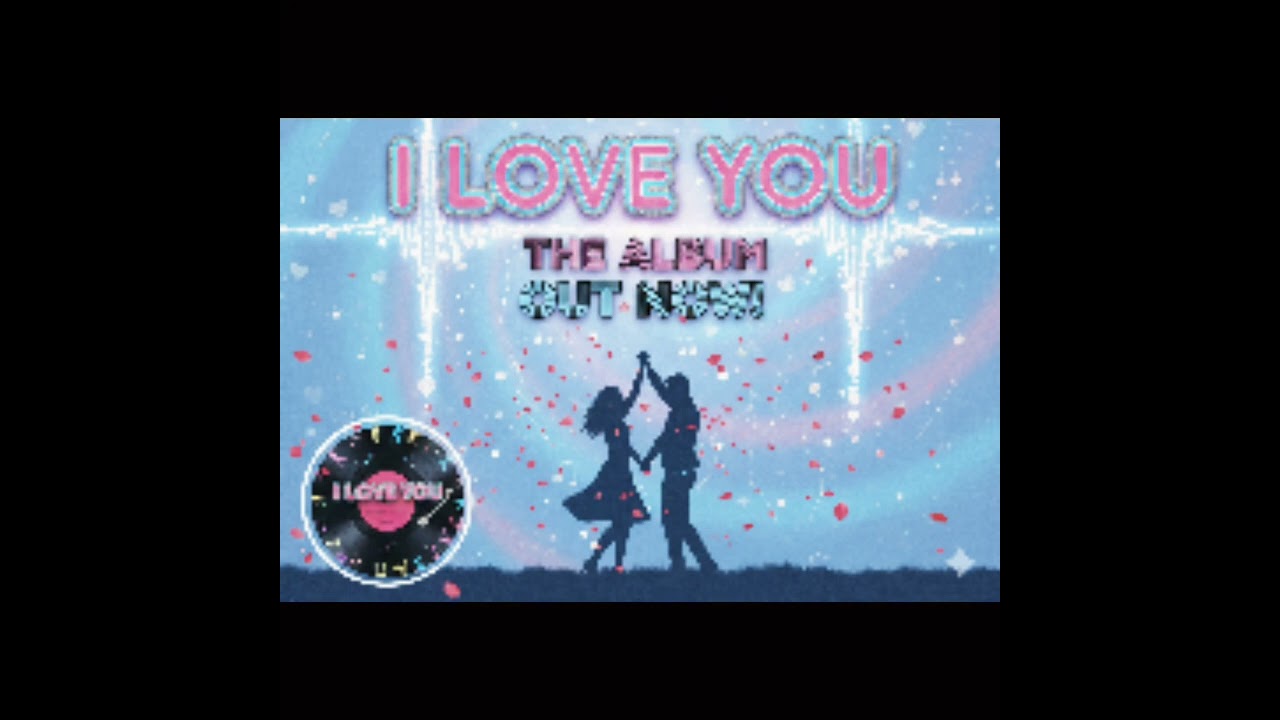 I Love You