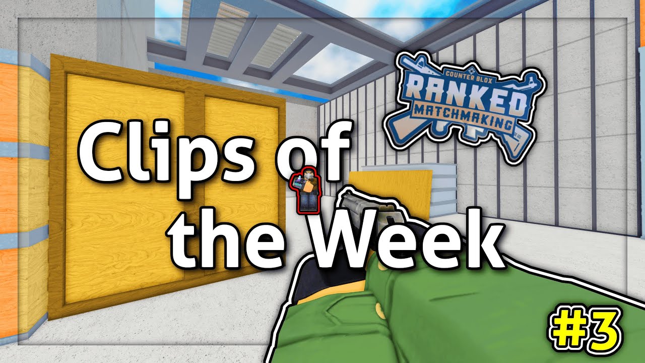 CB:RM Clips of the Week #3 // Counter Blox