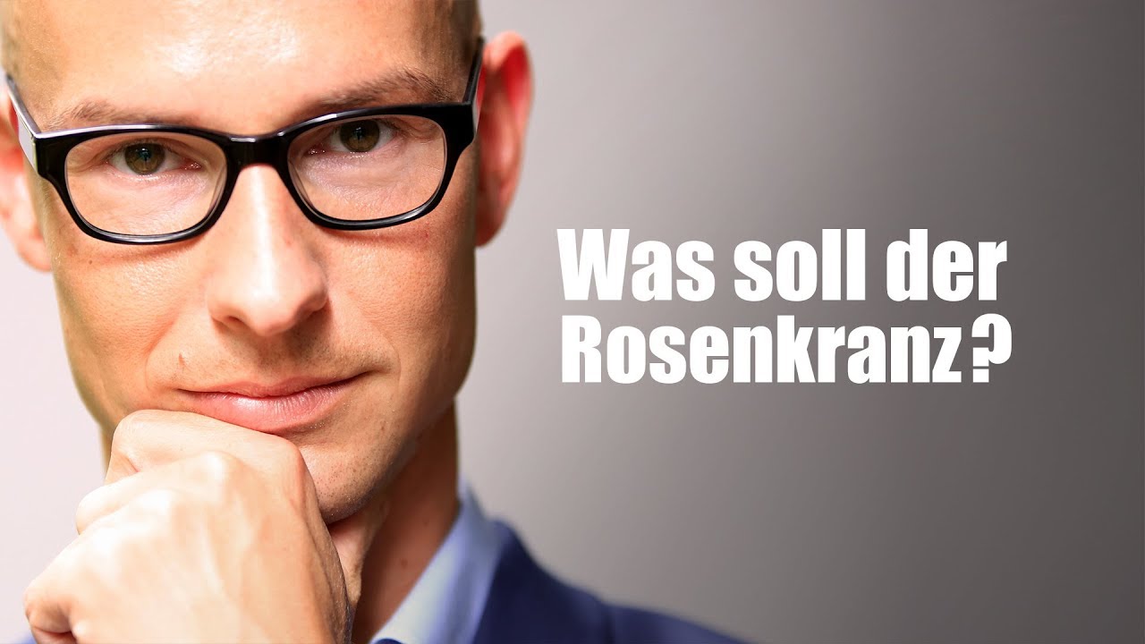 Klartext: Was soll der Rosenkranz?