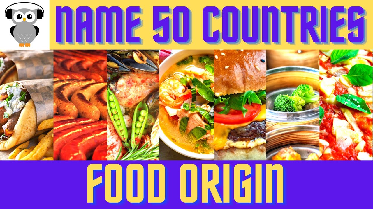 Guess The Food Origin Country Quiz - 50 Countries | Food Trivia