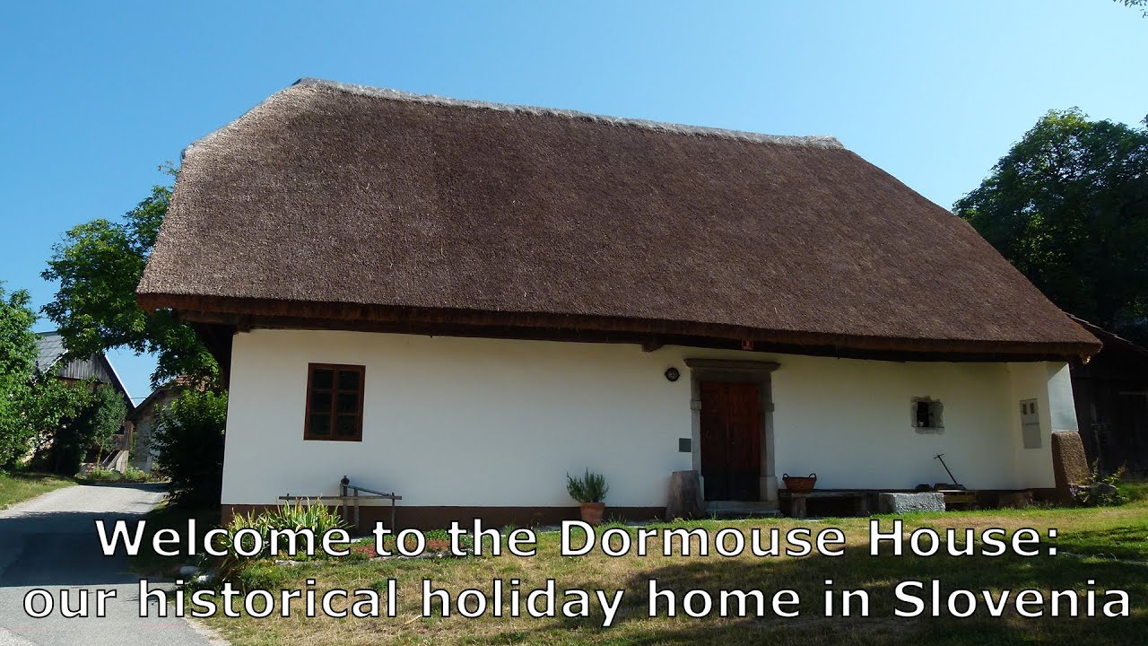 Welcome to the Dormouse House: our historical holiday home in Slovenia