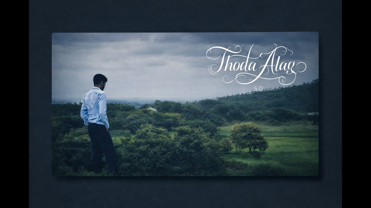 Thoda Alag  | BY SD🎼