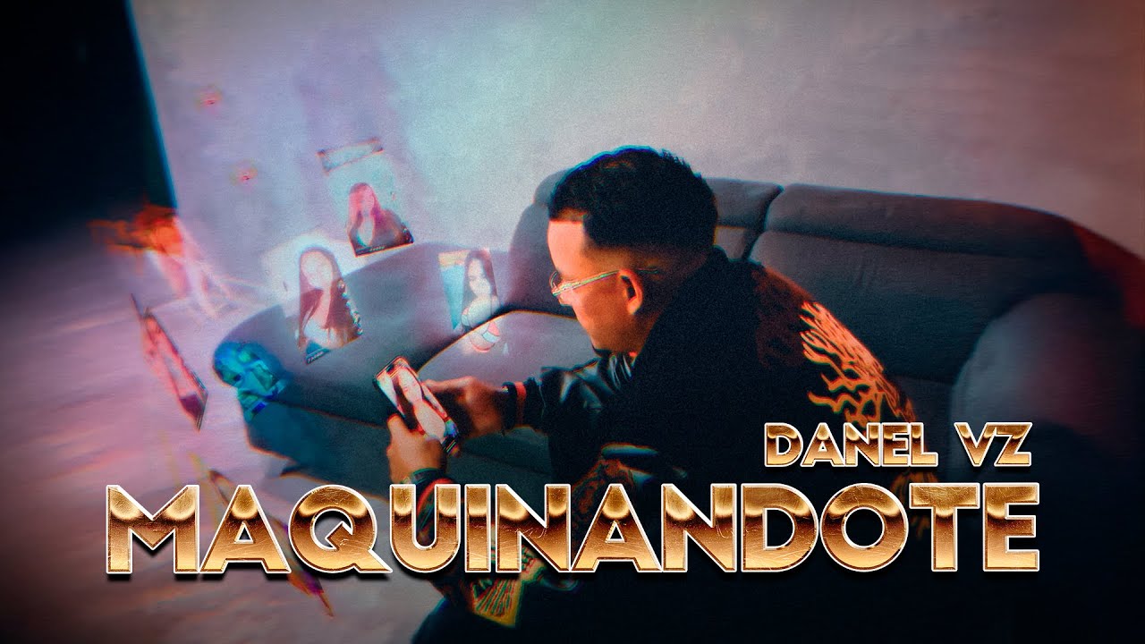 Maquinandote - Danel Vz