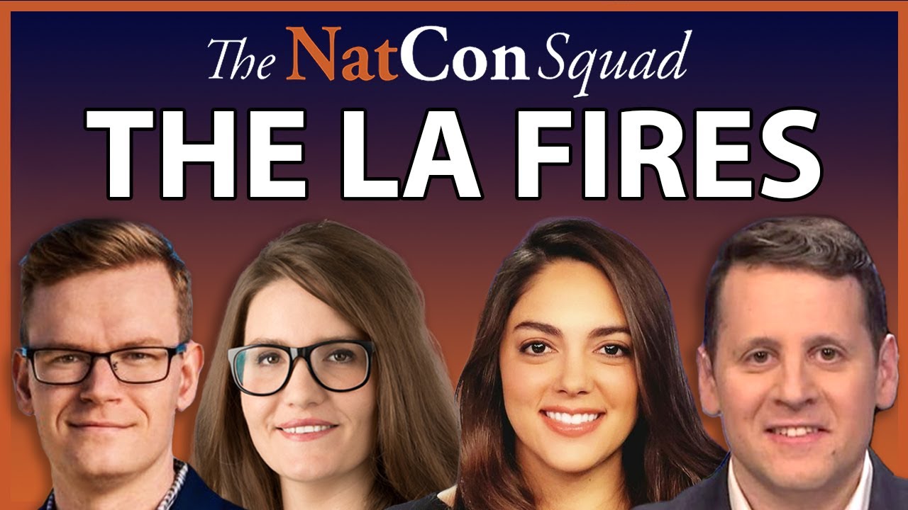 The LA Fires | The NatCon Squad | Episode 196
