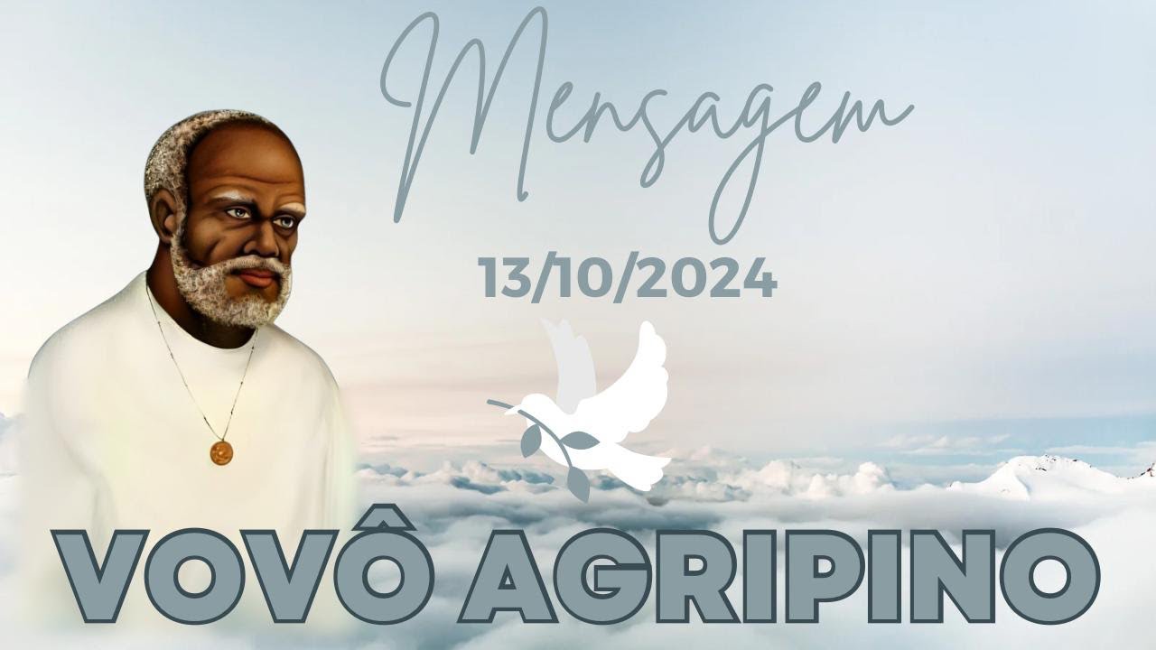 Mensagem de vovô Agripino !!