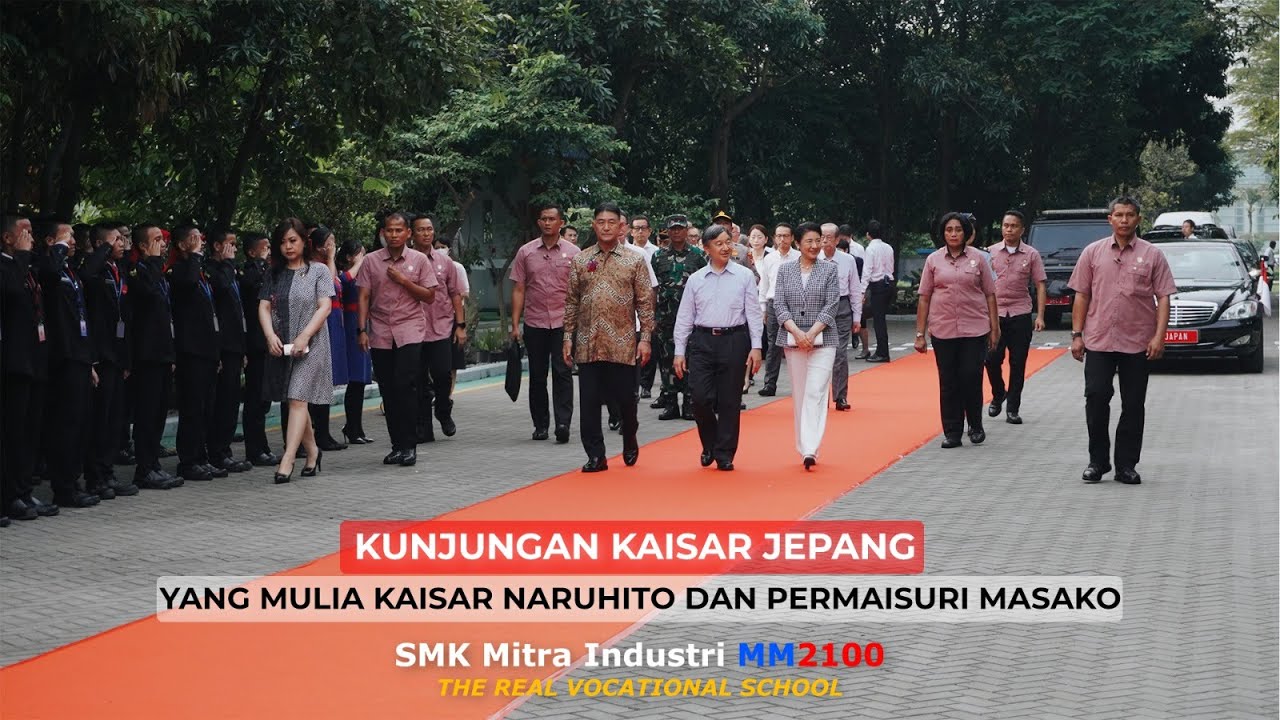 KUNJUNGAN KAISAR JEPANG YANG MULIA KAISAR NARUHITO DAN PERMAISURI MASAKO | SMK Mitra Industri MM2100