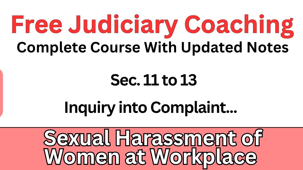 Sexual Harassment of Women at Workplace Sec.  11 to 13 | Inquiry into Complaint | By Vijandra Sir