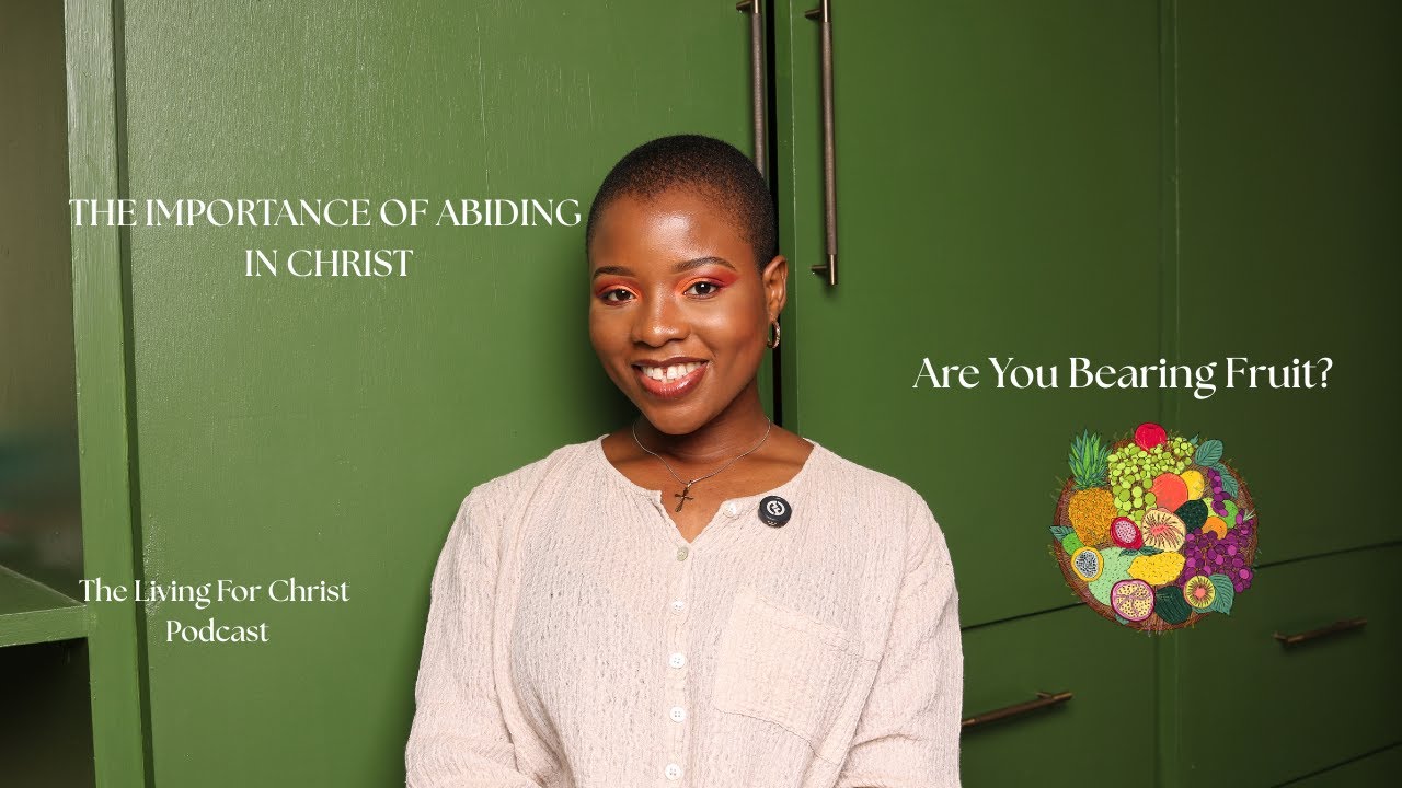 EP. 4: The Importance Of Abiding In Christ: Are You Bearing Fruit? | Omorinsola Olatunde