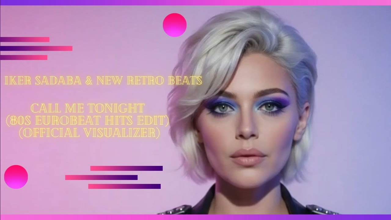 Iker Sadaba & New Retro Beats - Call Me Tonight (80s Eurobeat Hits Edit) (Official Visualizer)