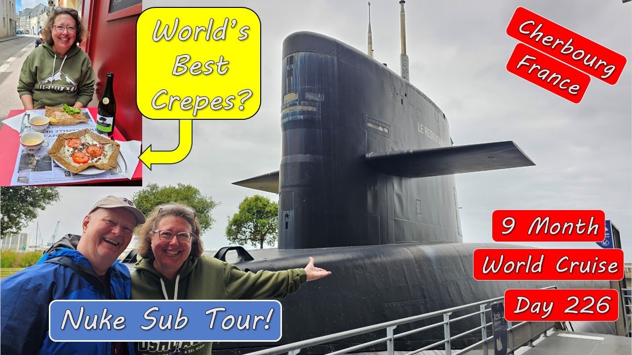 Cherbourg France Town Tour, Le Redoutable, Titanic Museum and Best Crepes Ever!