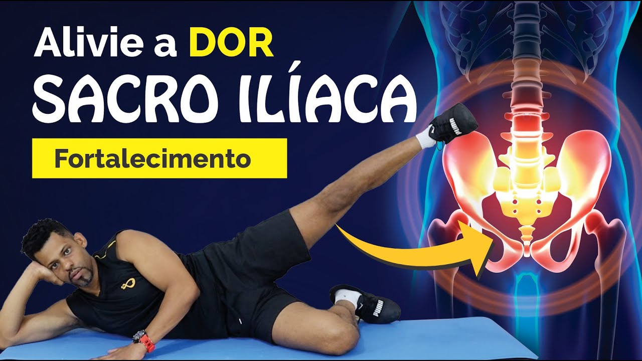 Evite a DOR SACROÍLIACA com estes exercícios eficazes de Fortalecimento