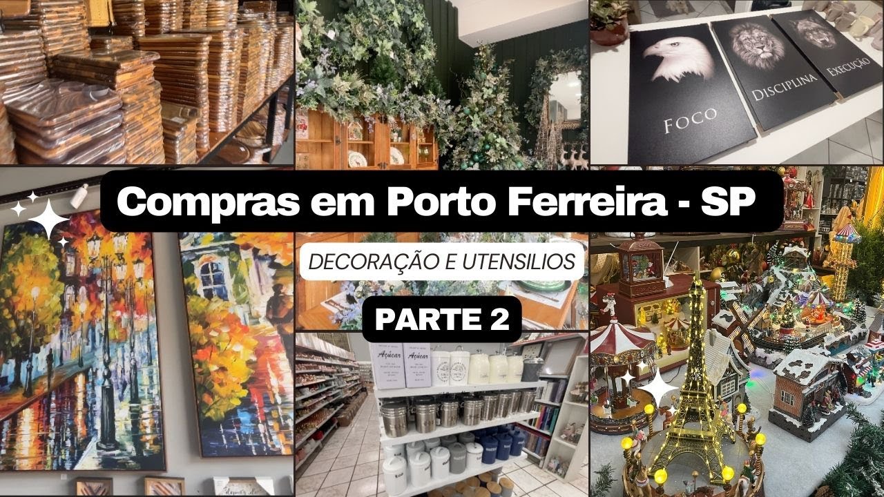 Um dia de compras em Porto Ferreira - SP,  muita decoração e utilidades, parte 2.