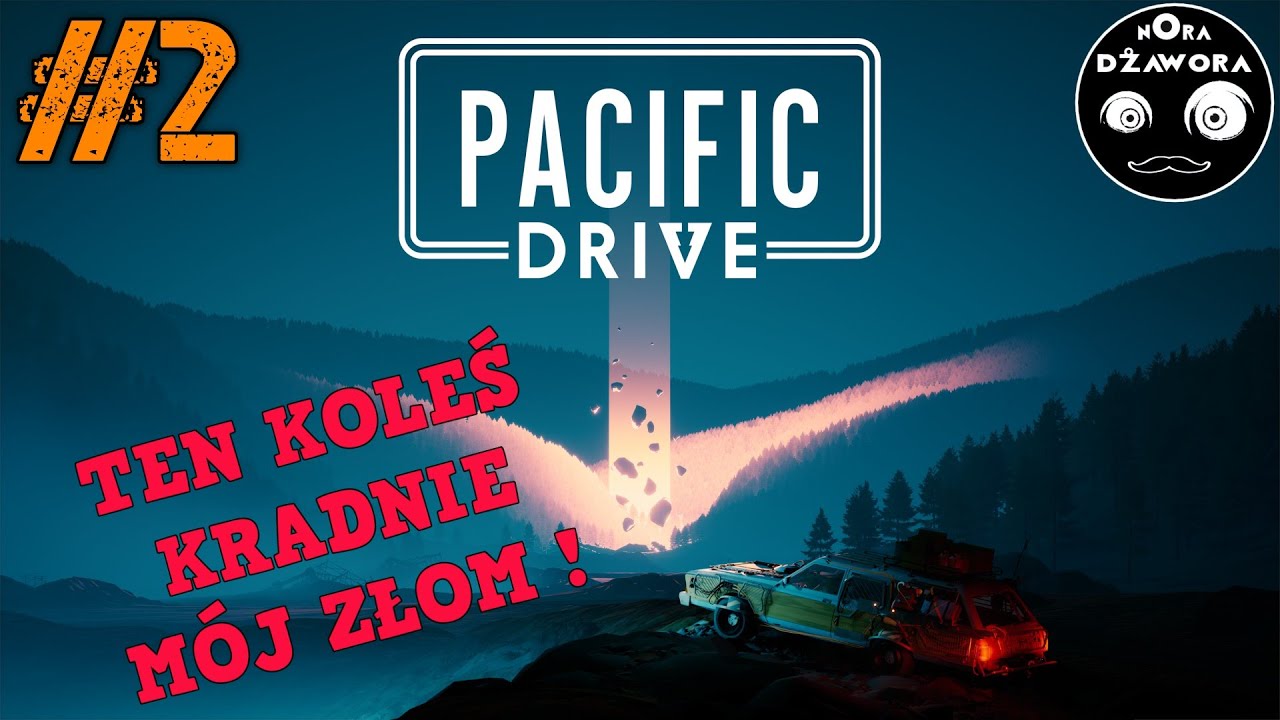 Pacific Drive #2 / GAMEPLAY PL / TEN KOLEŚ KRADNIE MÓJ ZŁOM !