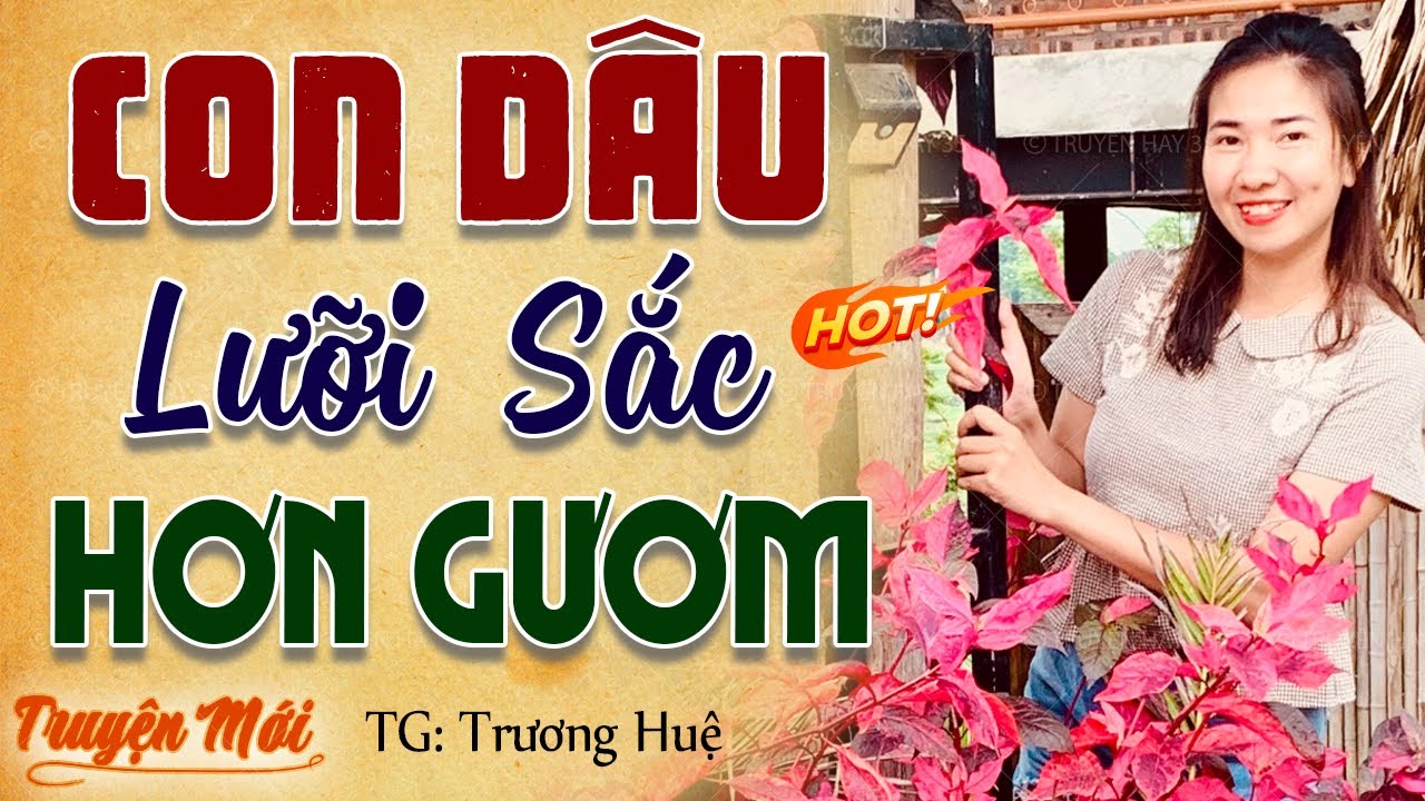 Chuyện nông thôn Việt Nam có thật: CON DÂU LƯỠI SẮC HƠN GƯƠM chửi mẹ chồng không trượt câu nào