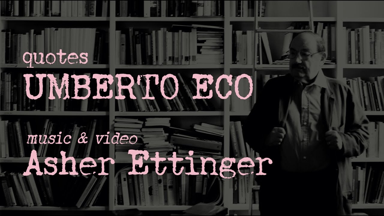 Umberto Eco - Quotes