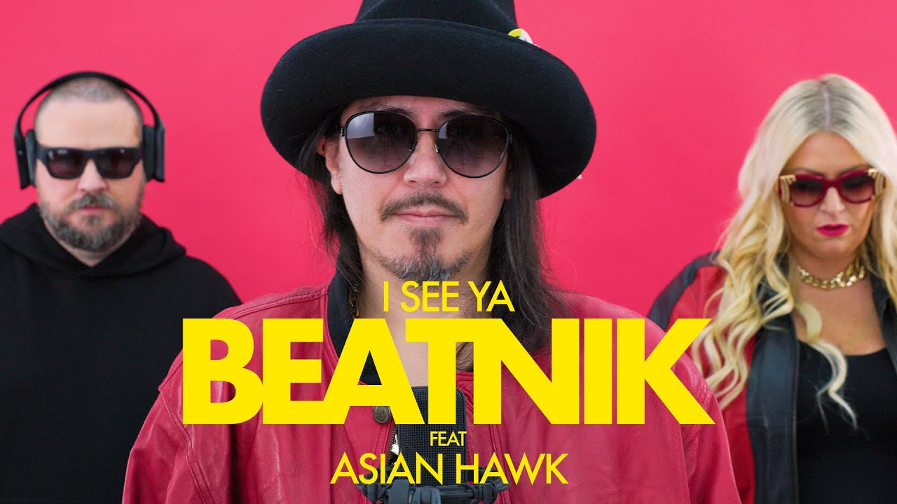 Beatnik - I See Ya feat Asian Hawk