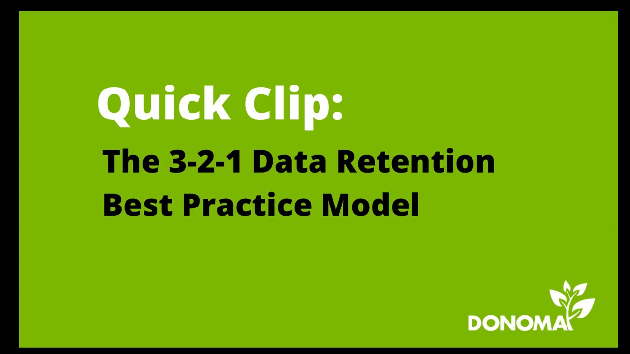 The 3 2 1 Data Retention Best Practice Model