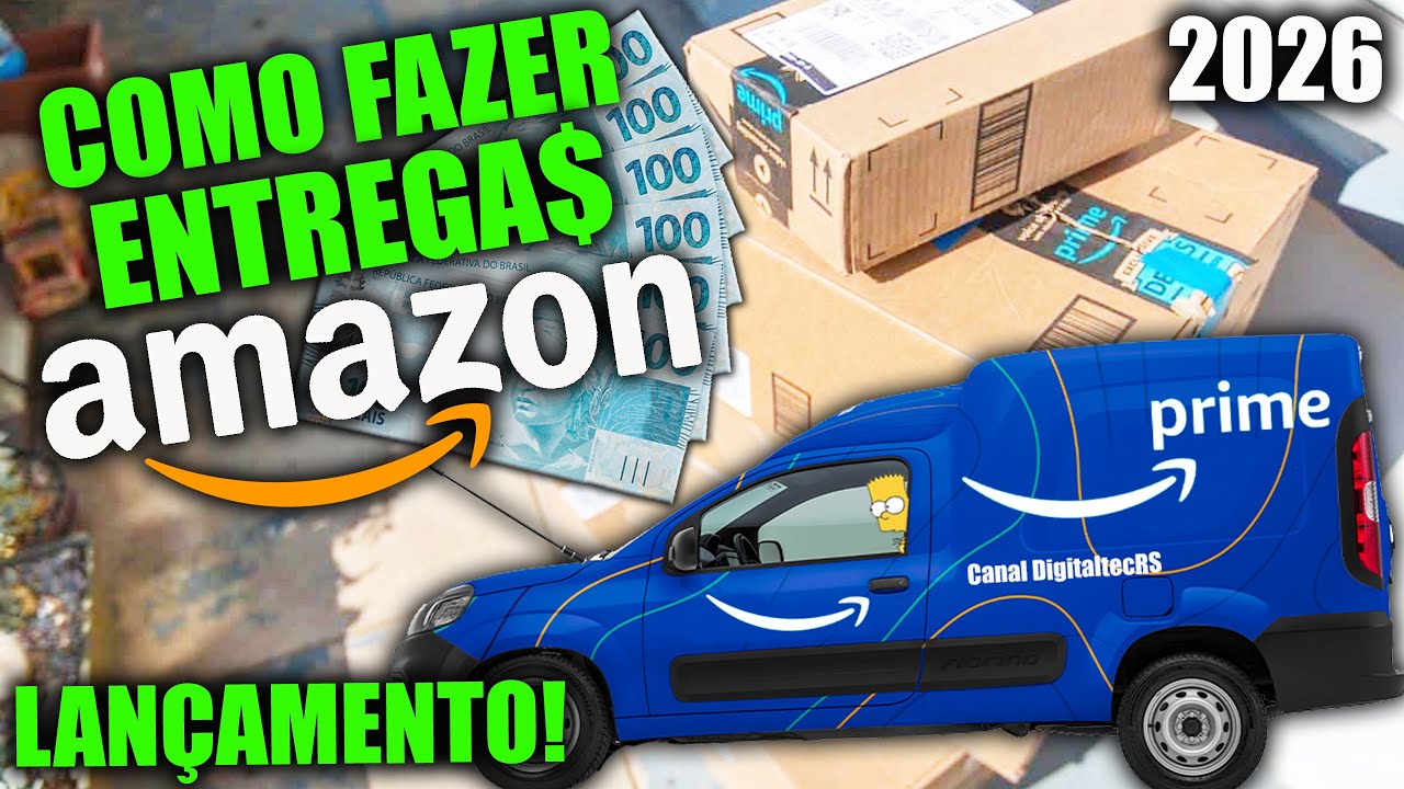 COMO SER UM ENTREGADOR DA AMAZON - AMAZON FLEX LAN&Ccedil;AMENTO NO BRASIL! VEJA PR&Eacute; REQUISITOS - 2026