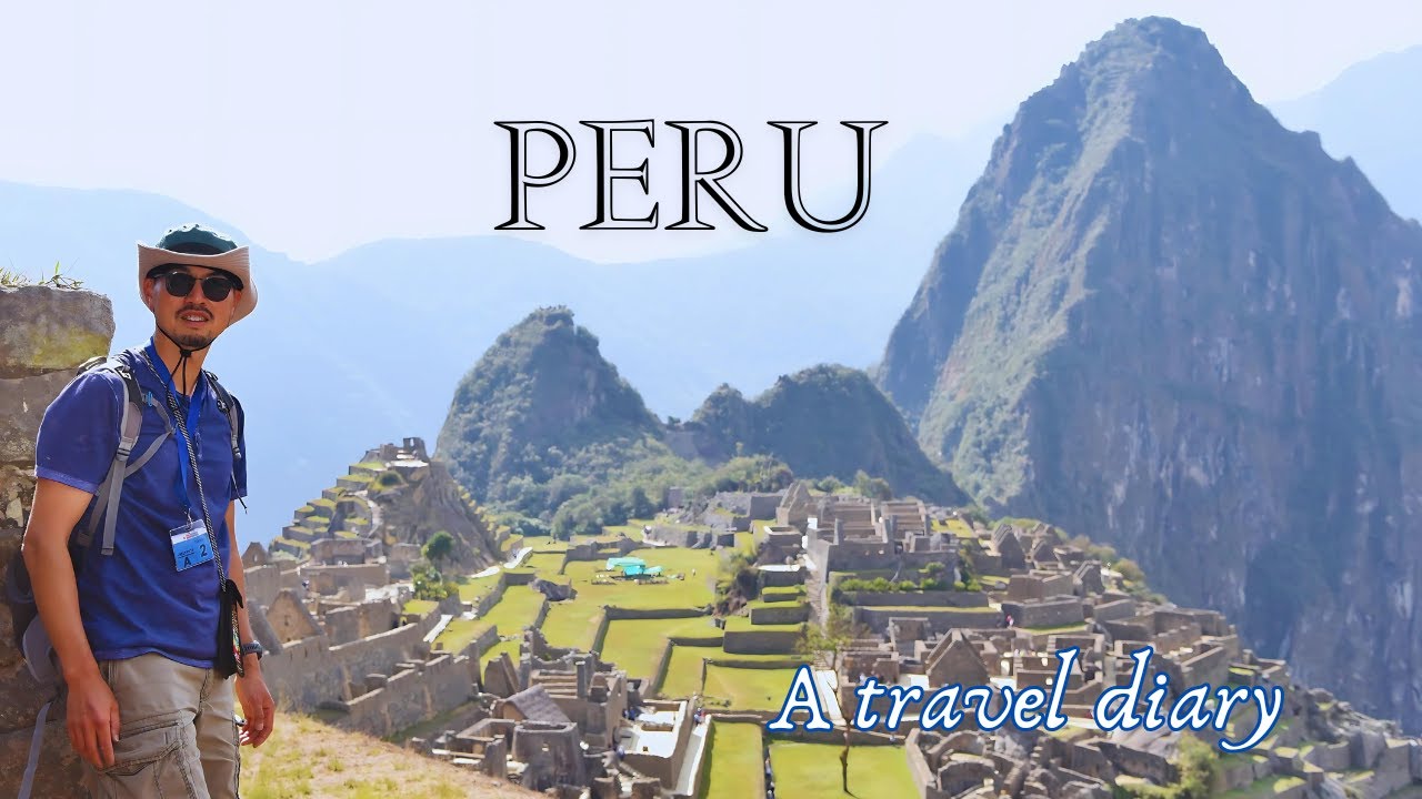 Journey to South America Part 1 : Peru