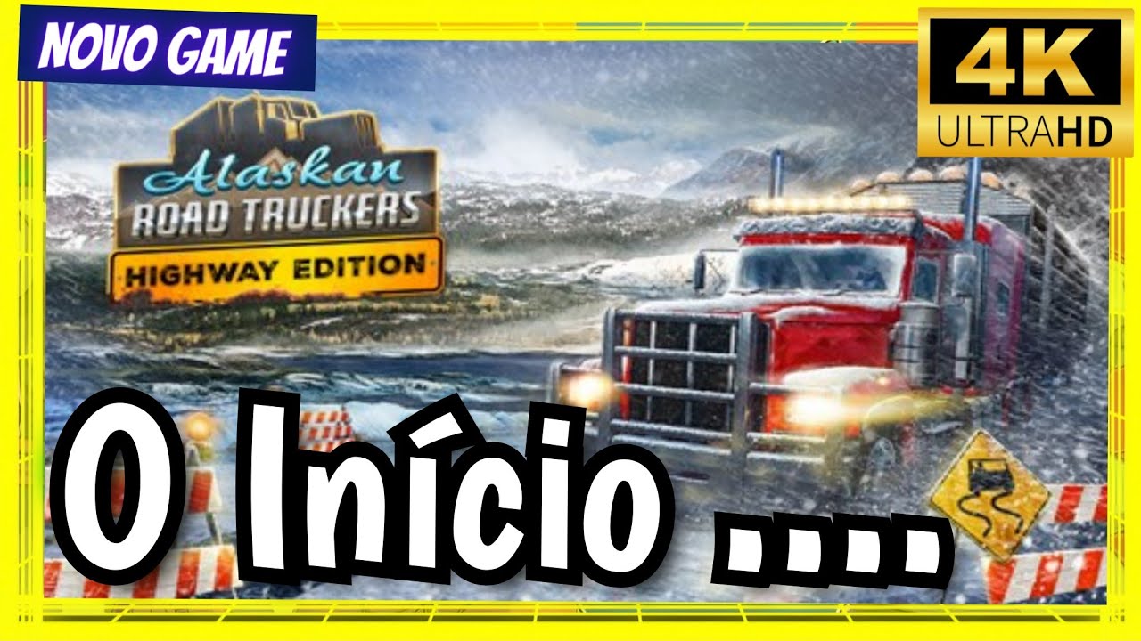 Bem Vindo ao Alaskan Road Truckers Highway Edition PS5 - XBOX SERIES S|X e PC O Início de Gameplay