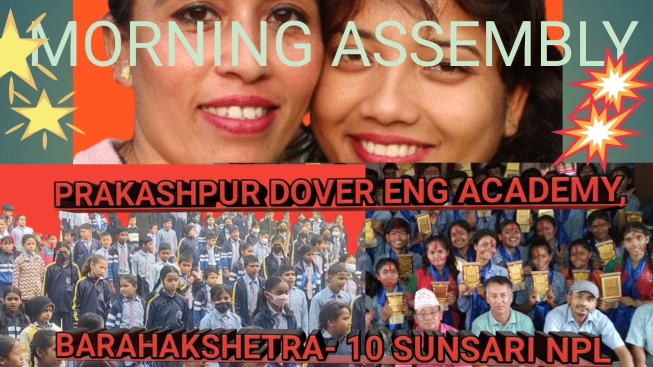 MORNING ASSEMBLY  PRAKASHOUR DOVER ENGLISH ACADEMY BARAHAKSHETRA  10 SUNSARI NEPAL