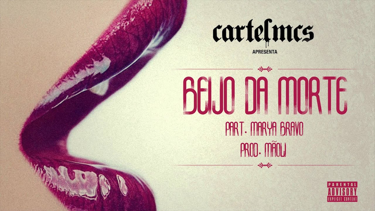 Cartel MCs - Beijo da Morte part. Marya Bravo (prod. Mãoli)