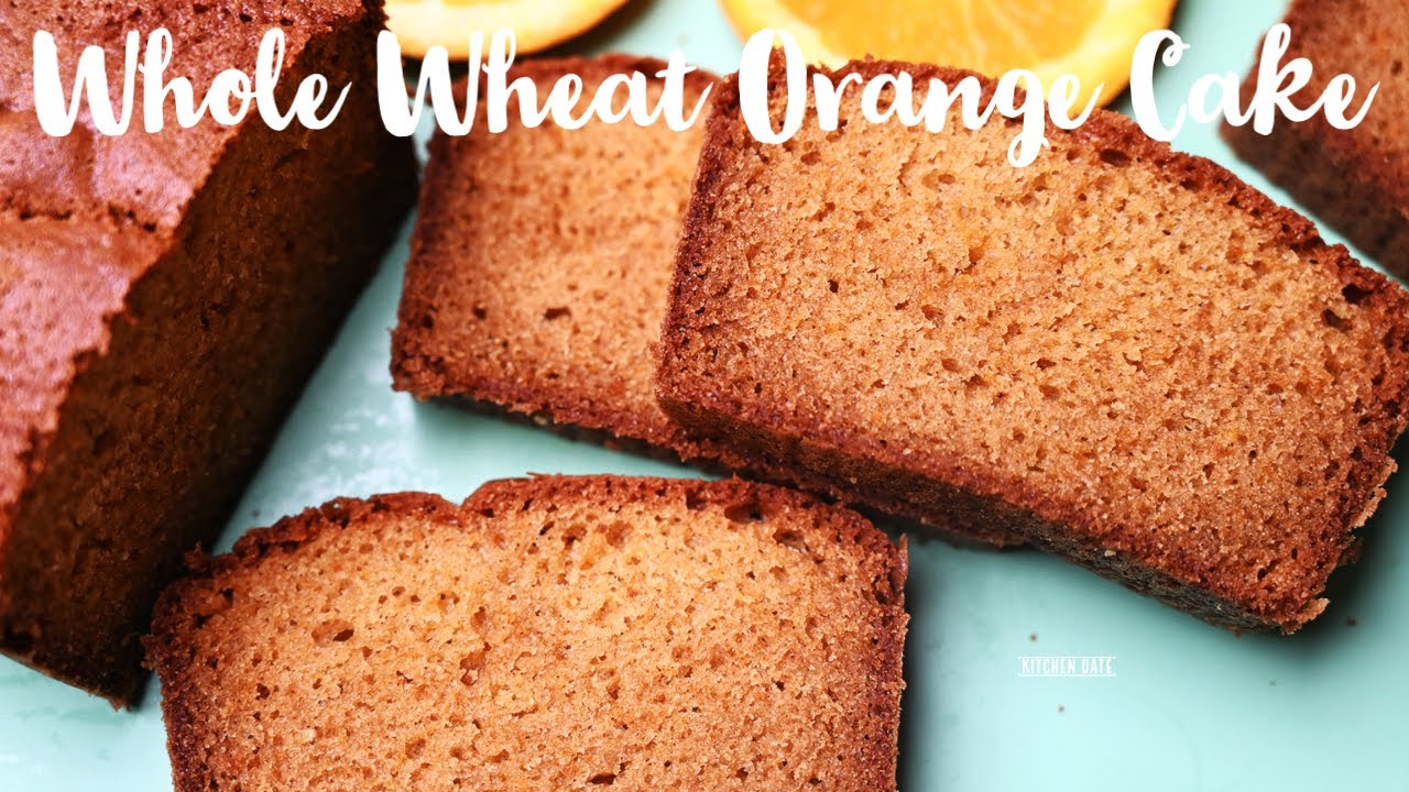 WHOLE WHEAT ORANGE CAKE | Tea Time Orange Cake | No Food Color Added | Kitchen Date