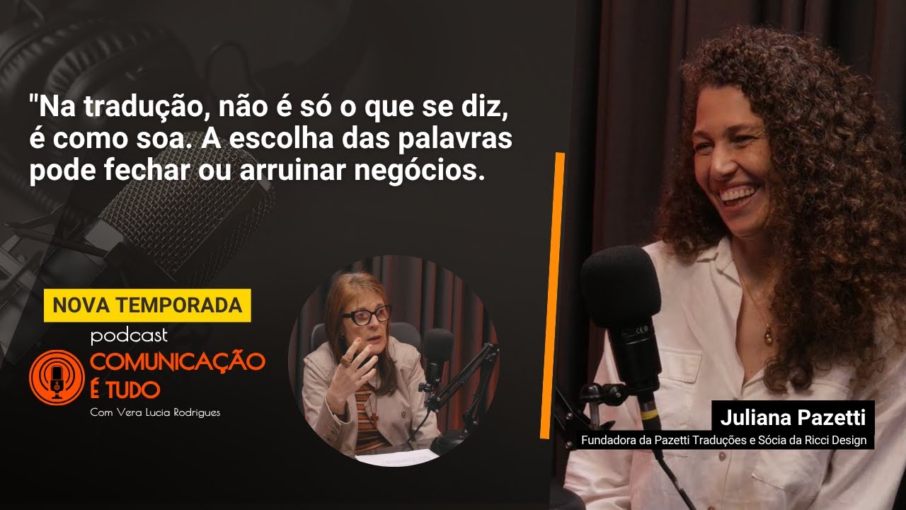 Tradução estratégica: linguagem que conecta pessoas e negócios -Juliana Pazetti I Comunicação é Tudo